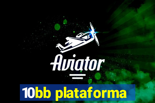 10bb plataforma